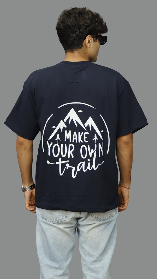 Make Your Own Trail Unisex Oversized Tshirt