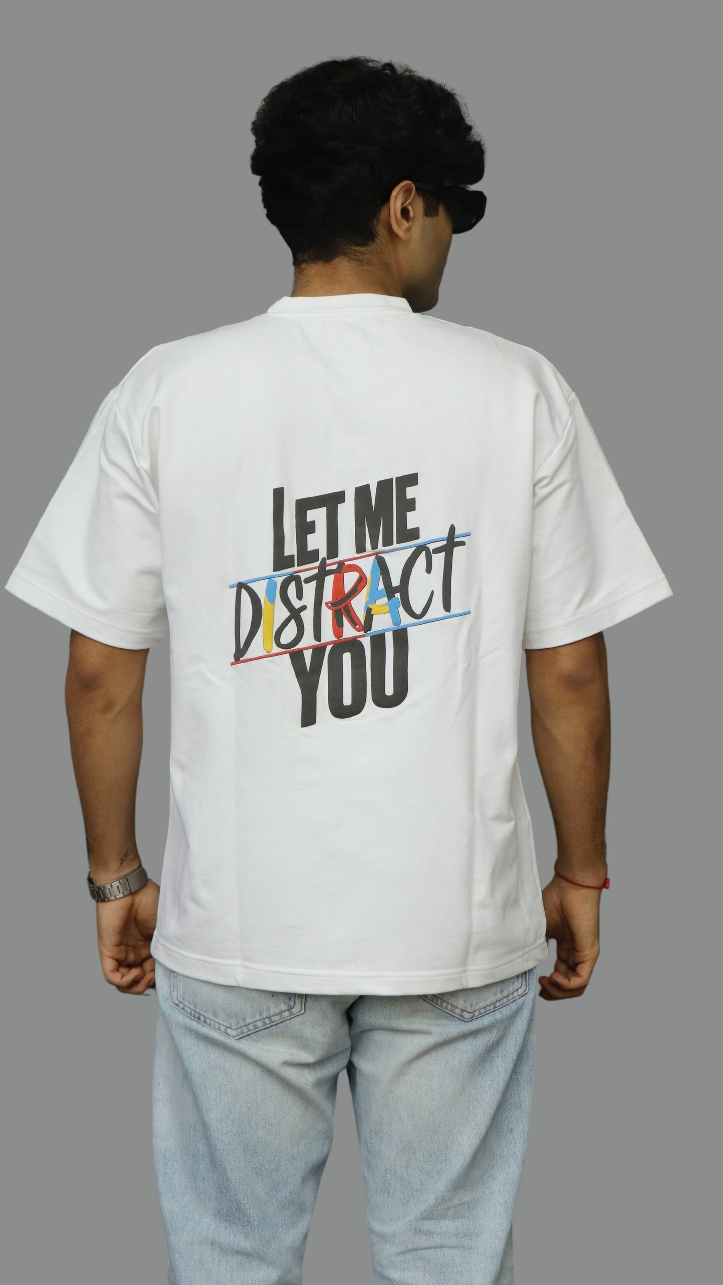 Let Me Distract You Unisex Oversized Tshirt